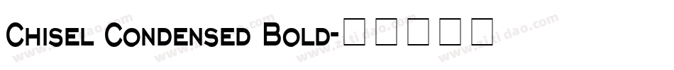 Chisel Condensed Bold字体转换